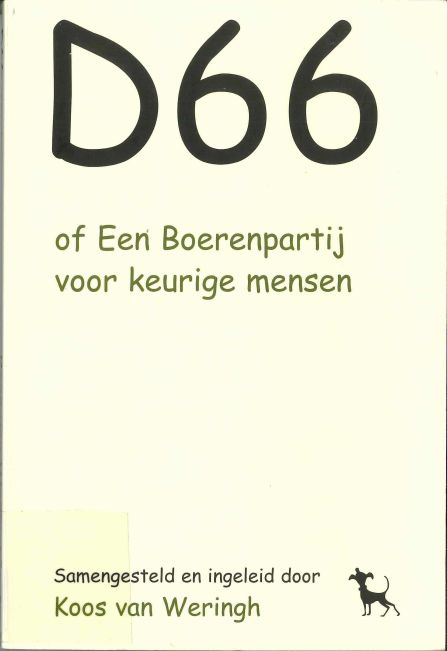 Cover van het boek "D66 of Een boerenpartij voor keurige mensen" van Koos van Weringh