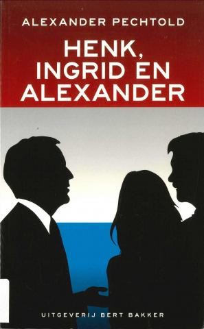 Cover van het boek "Henk, Ingrid en Alexander" van Alexander Pechtold